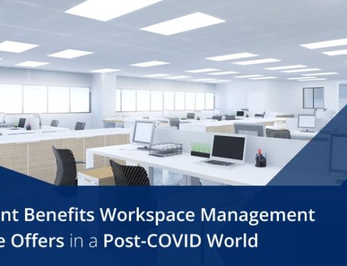 Significant Benefits Workspace Management Software Offers in a Post-COVID World