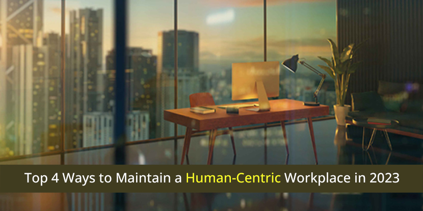 Human centric workplace