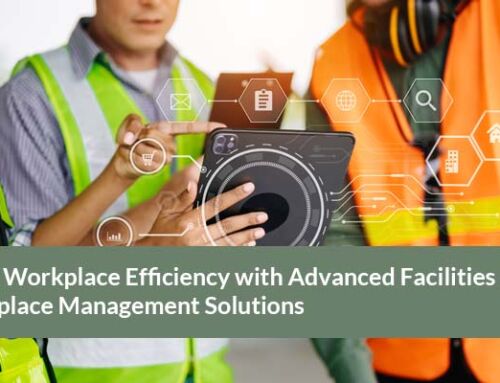 Boost Workplace Efficiency with Advanced Facilities and Workplace Management Solutions